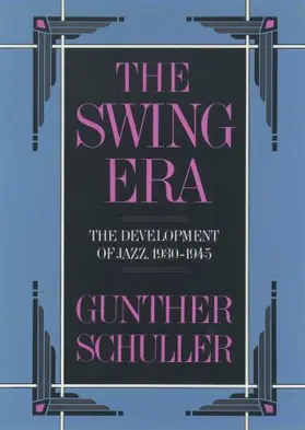 Schuller |  The Swing Era | Buch |  Sack Fachmedien