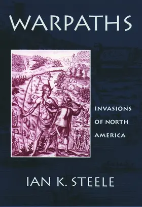 Steele | Warpaths: Invasions of North America | Buch | 978-0-19-508223-4 | www.sack.de