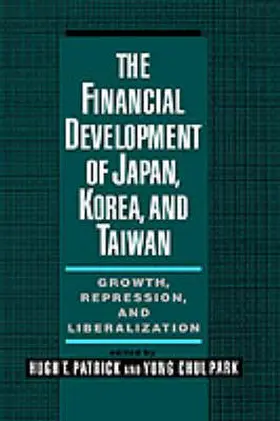 Patrick / Yung Chul Park |  The Financial Development of Japan, Korea, & Taiwan | Buch |  Sack Fachmedien