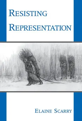 Scarry |  Resisting Representation | Buch |  Sack Fachmedien