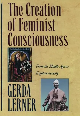 Lerner |  The Creation of Feminist Consciousness | Buch |  Sack Fachmedien