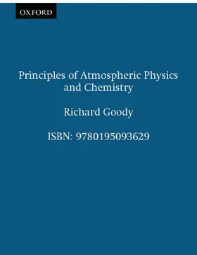Goody |  Principles of Atmospheric Physics and Chemistry | Buch |  Sack Fachmedien