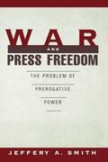 Smith |  War and Press Freedom | Buch |  Sack Fachmedien