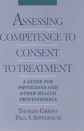Grisso / Appelbaum |  Assessing Competence to Consent to Treatment | Buch |  Sack Fachmedien