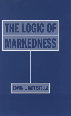 Battistella |  The Logic of Markedness | Buch |  Sack Fachmedien