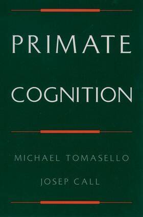 Tomasello / Call | Primate Cognition | Buch | 978-0-19-510624-4 | sack.de