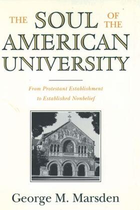 Marsden | The Soul of the American University | Buch | 978-0-19-510650-3 | sack.de