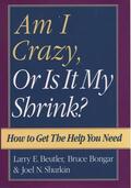 Beutler / Bongar / Shurkin |  Am I Crazy, Or Is It My Shrink? | Buch |  Sack Fachmedien