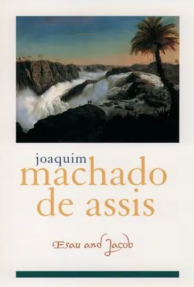 Machado de Assis / Borges |  Esau and Jacob | Buch |  Sack Fachmedien