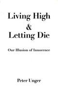 Unger |  Living High and Letting Die | Buch |  Sack Fachmedien