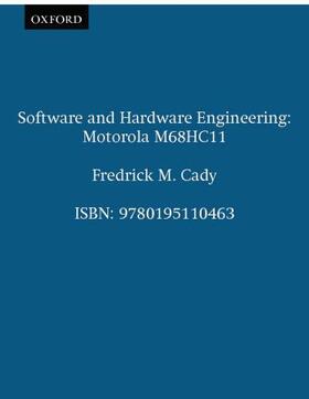Cady | Software and Hardware Engineering: Motorola M68HC11 | Buch | 978-0-19-511046-3 | sack.de