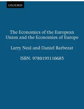 Neal / Barbezat |  The Economics of the European Union and the Economies of Europe | Buch |  Sack Fachmedien