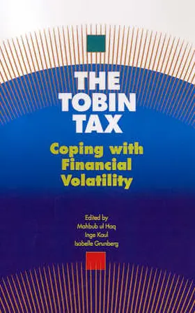 Haq / Kaul / Grunberg |  The Tobin Tax | Buch |  Sack Fachmedien
