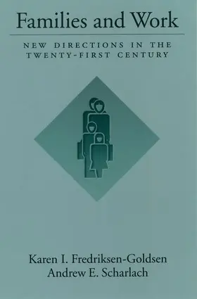 Fredriksen-Goldsen / Scharlach |  Families and Work | Buch |  Sack Fachmedien