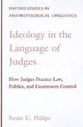 Philips | Ideology in the Language of Judges | Buch | 978-0-19-511341-9 | sack.de