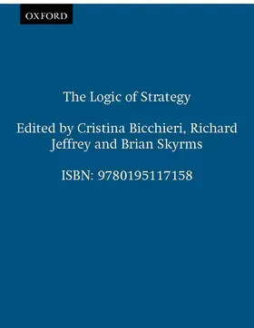Bicchieri / Skyrms / Jeffrey |  The Logic of Strategy | Buch |  Sack Fachmedien