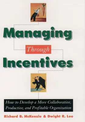 McKenzie / Lee |  Managing Through Incentives | Buch |  Sack Fachmedien