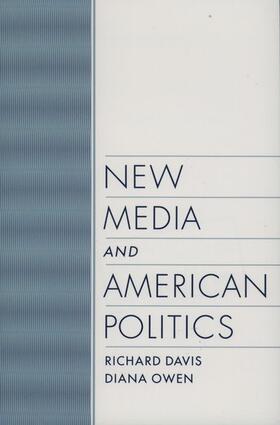 Davis / Owen |  New Media and American Politics | Buch |  Sack Fachmedien