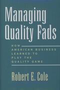 Cole |  Managing Quality Fads | Buch |  Sack Fachmedien