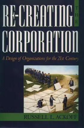 Ackoff |  Re-Creating the Corporation | Buch |  Sack Fachmedien