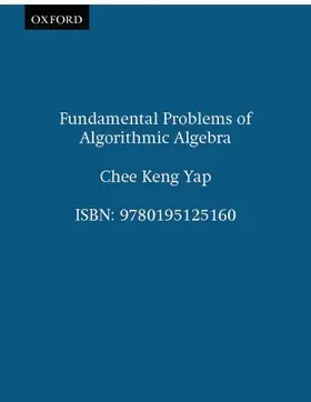Yap |  Fundamental Problems of Algorithmic Algebra | Buch |  Sack Fachmedien