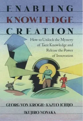 Krogh / Ichijo / Nonaka | Enabling Knowledge Creation | Buch | 978-0-19-512616-7 | www.sack.de