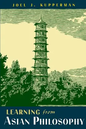 Kupperman |  Learning from Asian Philosophy | Buch |  Sack Fachmedien