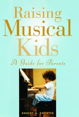 Cutietta | Raising Musical Kids | Buch | 978-0-19-512923-6 | www.sack.de