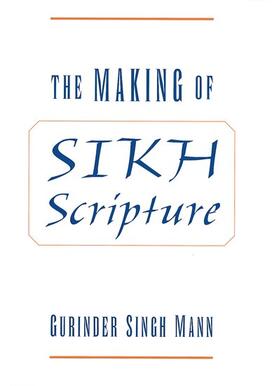 Mann | The Making of Sikh Scripture | Buch | 978-0-19-513024-9 | sack.de