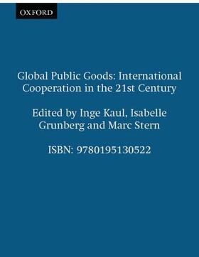 Kaul / Grunberg / Stern | Global Public Goods: International Cooperation in the 21st Century | Buch | 978-0-19-513052-2 | sack.de