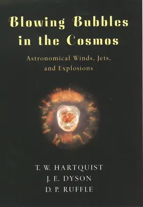 Hartquist / Dyson / Ruffle | Blowing Bubbles in the Cosmos | Buch | 978-0-19-513054-6 | www.sack.de
