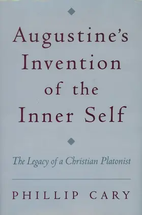 Cary |  Augustine's Invention of the Inner Self | Buch |  Sack Fachmedien