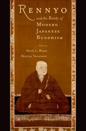 Blum / Yasutomi |  Rennyo and the Roots of Modern Japanese Buddhism | Buch |  Sack Fachmedien
