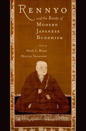 Blum / Yasutomi | Rennyo and the Roots of Modern Japanese Buddhism | Buch | 978-0-19-513275-5 | sack.de