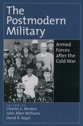 Moskos / Williams / Segal |  The Postmodern Military: Armed Forces After the Cold War | Buch |  Sack Fachmedien
