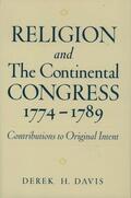 Davis |  Religion and the Continental Congress, 1774-1789 | Buch |  Sack Fachmedien