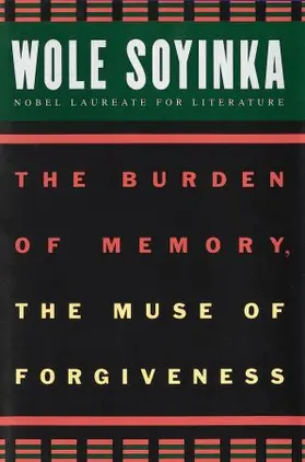 Soyinka |  The Burden of Memory, the Muse of Forgiveness | Buch |  Sack Fachmedien