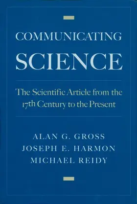Gross / Reidy / Harmon |  Communicating Science: The Scientific Article from the 17th Century to the Present | Buch |  Sack Fachmedien