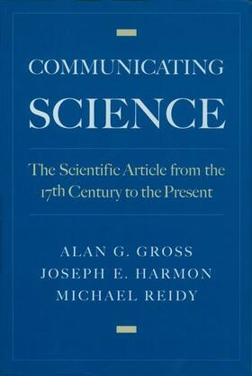 Gross / Reidy / Harmon | Communicating Science: The Scientific Article from the 17th Century to the Present | Buch | 978-0-19-513454-4 | sack.de
