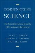 Gross / Reidy / Harmon |  Communicating Science: The Scientific Article from the 17th Century to the Present | Buch |  Sack Fachmedien