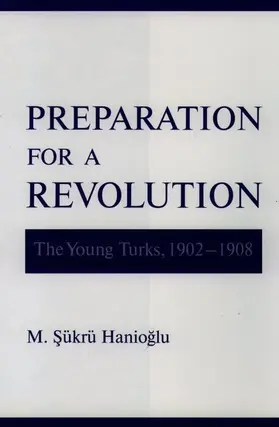 Hanioglu |  Preparation for a Revolution | Buch |  Sack Fachmedien