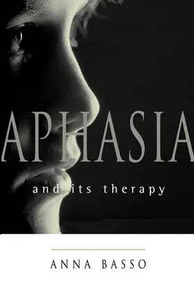 Basso |  Aphasia and Its Therapy | Buch |  Sack Fachmedien