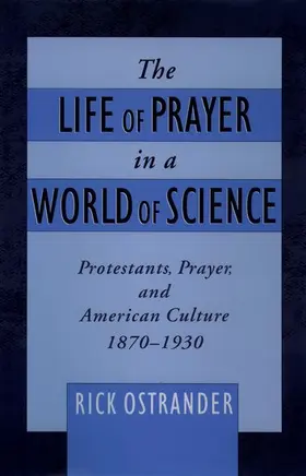 Ostrander |  The Life of Prayer in a World of Science | Buch |  Sack Fachmedien