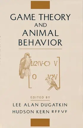 Hudson / Dugatkin / Reeve |  Game Theory and Animal Behavior | Buch |  Sack Fachmedien