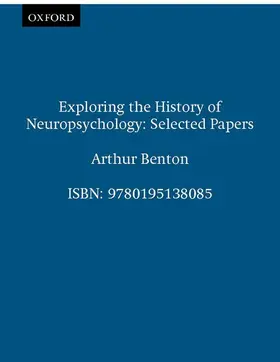 Benton | Exploring the History of Neuropsychology | Buch | 978-0-19-513808-5 | www.sack.de