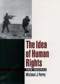 Perry |  The Idea of Human Rights | Buch |  Sack Fachmedien