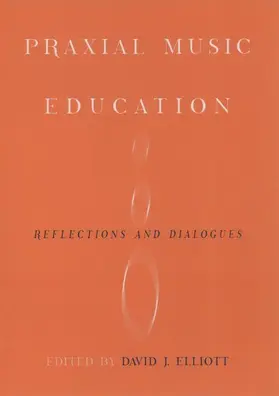 Elliott |  Praxial Music Education | Buch |  Sack Fachmedien