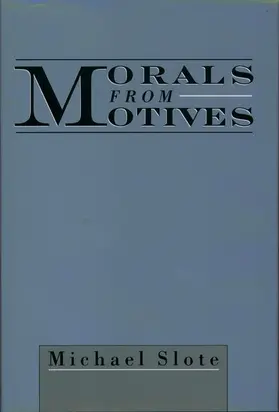 Slote |  Morals from Motives | Buch |  Sack Fachmedien