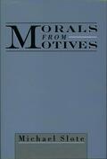 Slote |  Morals from Motives | Buch |  Sack Fachmedien