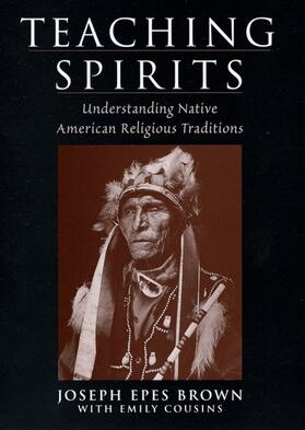 Brown / Cousins | Teaching Spirits: Understanding Native American Religious Traditions | Buch | 978-0-19-513875-7 | sack.de
